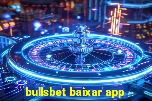 bullsbet baixar app